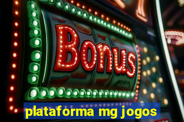 plataforma mg jogos